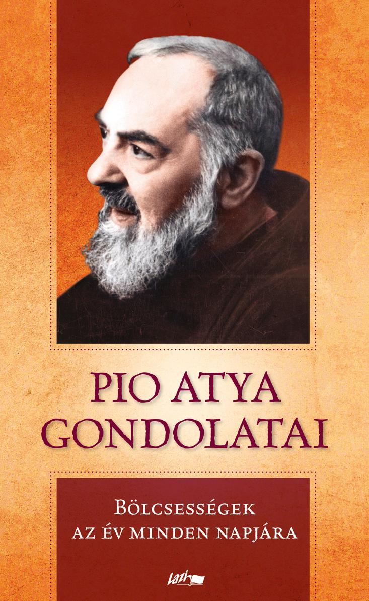 - - Pio Atya Gondolatai - Blcsessgek Az v Minden Napjra