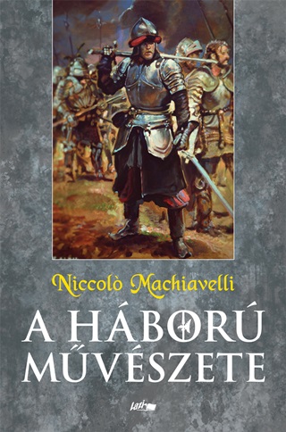 Niccolo Machiavelli - A Hbor Mvszete