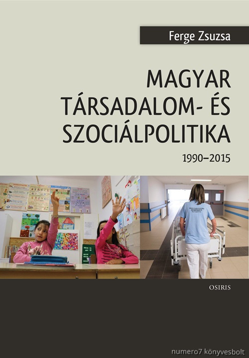 Ferge Zsuzsa - Magyar Trsadalom- s Szocilpolitika 1990-2015