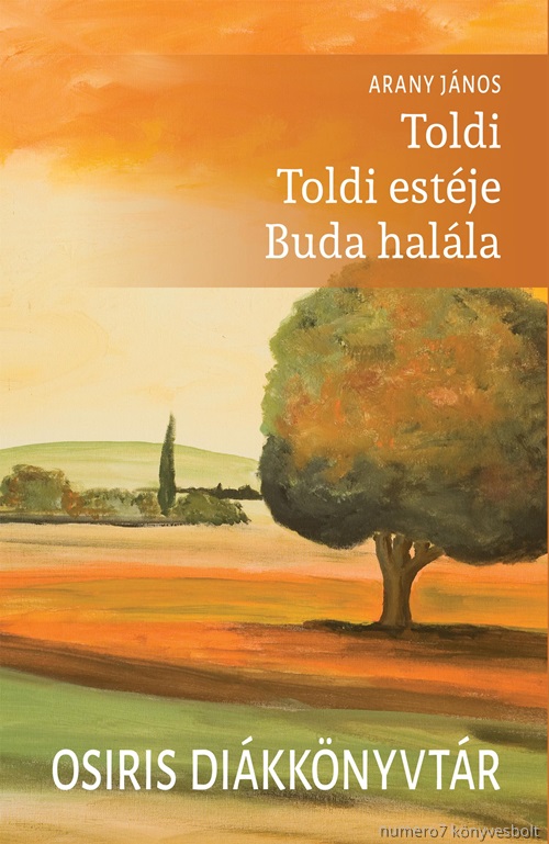 Arany Jnos - Toldi - Toldi Estje - Buda Halla - Osiris Dikknyvtr
