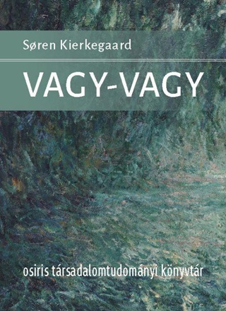 Soren Kierkegaard - Vagy-Vagy - Kttt