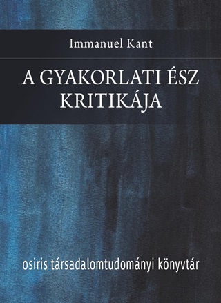 Immanuel Kant - A Gyakorlati sz Kritikja