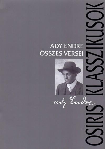 Ady Endre - Ady Endre sszes Versei - Osiris Klasszikusok