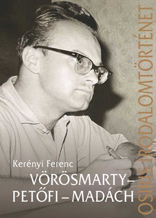 Kernyi Ferenc - Vrsmarty  Petfi  Madch