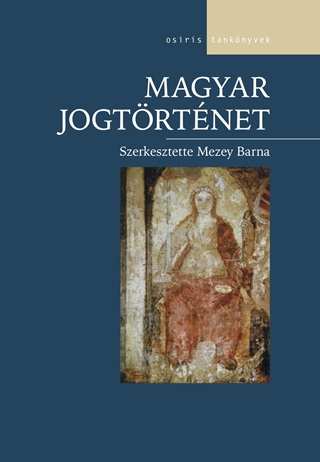 Mezey Barna[Szerk.] - Magyar Jogtrtnet