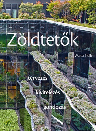 Walter Kolb - Zldtetk - Tervezs - Kivitelezs - Gondozs