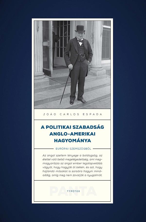 Joao Carlos Espada - A Politikai Szabadsg Anglo-Amerikai Hagyomnya Eurpai Szemszgbl