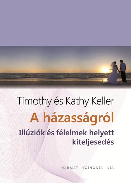 KELLER, KATHY S TIMOTHY - A HZASSGRL - ILLZIK S FLELMEK HELYETT KITELJESEDS
