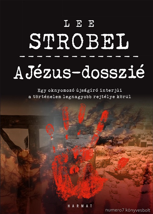 Lee Strobel - A Jzus-Dosszi - Bvtett, tdolgozott Kiads