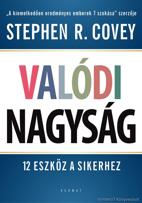 Stephen R. Covey - Valdi Nagysg - 12 Eszkz A Sikerhez