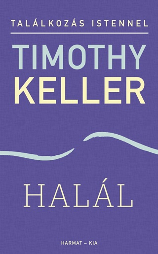 Timothy Keller - Hall - Tallkozs Istennel