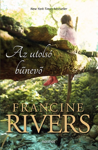 Francine Rivers - Az Utols Bnev (j Bort)