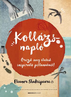 Eleanor Shakespeare - Kollzsnapl - rizd Meg leted Inspirl Pillanatait!