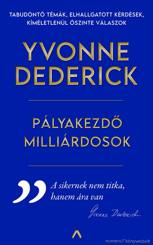 Yvonne Dederick - Plyakezd Millirdosok  tikalauz A Valdi Sikerhez