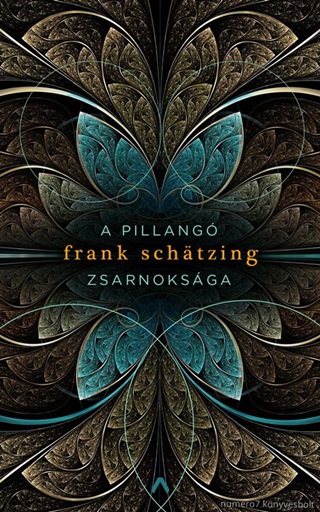 Frank Schatzing - A Pillang Zsarnoksga