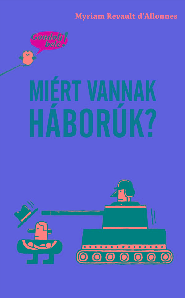 Myriam Revault D'Allones - Mirt Vannak Hbork? - Gondolj Bele!