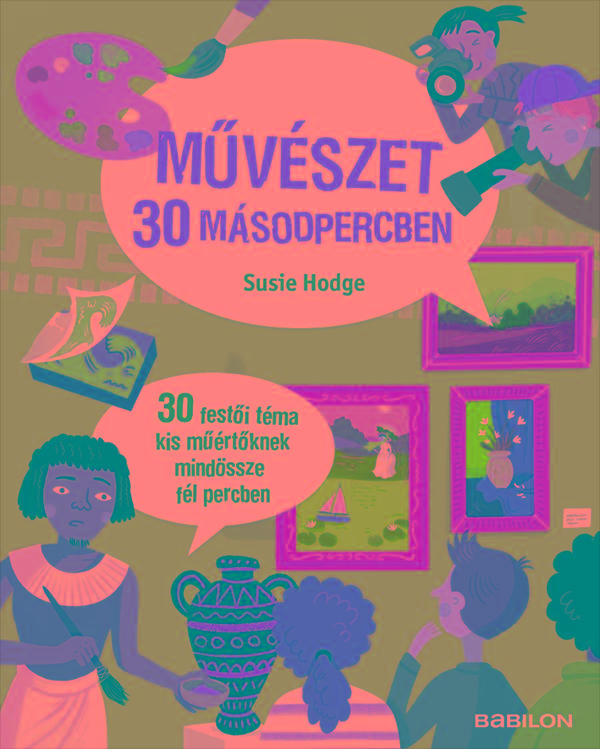 Susie Hodge - Mvszet 30 Msodpercben