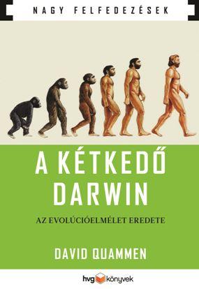 QUAMMEN, DAVID - A KTKED DARWIN - AZ EVOLCIELMLET EREDETE