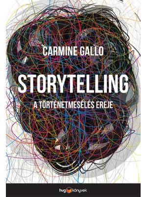 Carmine Gallo - Storytelling - A Trtnetmesls Ereje
