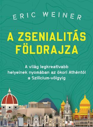 Eric Weiner - A Zsenialits Fldrajza