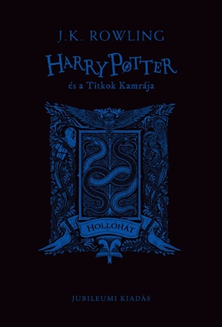 J.K. Rowling - Harry Potter s A Titkok Kamrja - Hollht Kiads