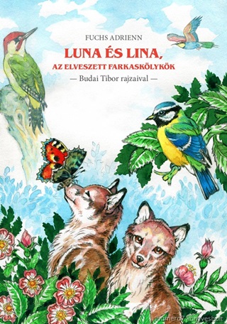 Fuchs Adrienn - Luna s Lina, Az Elveszett Farkasklykk