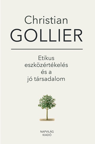 Christian Gollier - Etikus Eszkzrtkels s A J Trsadalom