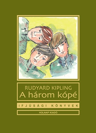 Rudyard Kipling - A Hrom Kp - Ifjsgi Knyvek