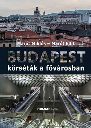 Mart Edit - Mart Mikls - Budapest - Krstk A Fvrosban