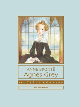 Anne Bronte - Agnes Grey - Ifjsgi Knyvek (j!)