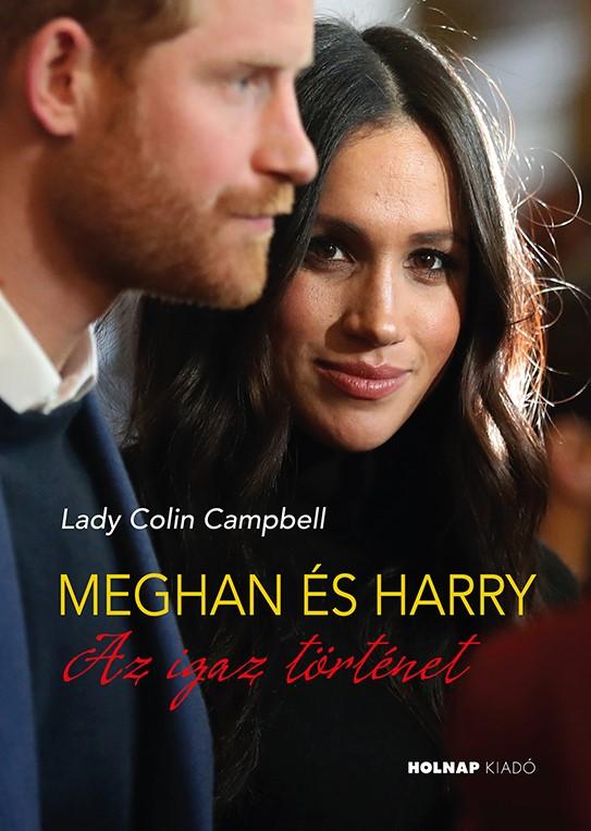 Lady Colin Campbell - Meghan s Harry - Az Igaz Trtnet