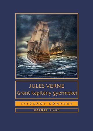 Jules Verne - Grant Kapitny Gyermekei - Ifjsgi Knyvek
