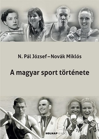 N. Pl Jzsef - Novk Mikls - A Magyar Sport Trtnete