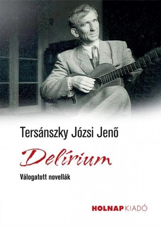 Tersnszky Jzsi Jen - Delrium - Vlogatott Novellk