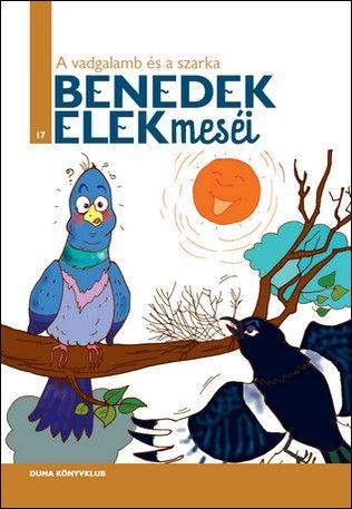 BENEDEK ELEK - A VADGALAMB S A SZARKA - BENEDEK ELEK MESI 17.
