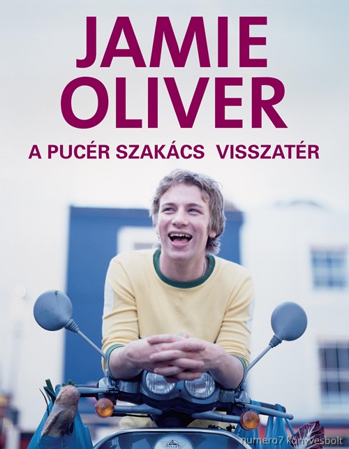 OLIVER, JAMIE - A PUCR SZAKCS VISSZATR - J!!