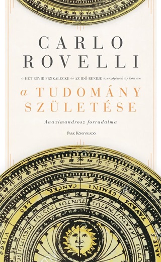 Carlo Rovelli - A Tudomny Szletse - Anaximandrosz Forradalma