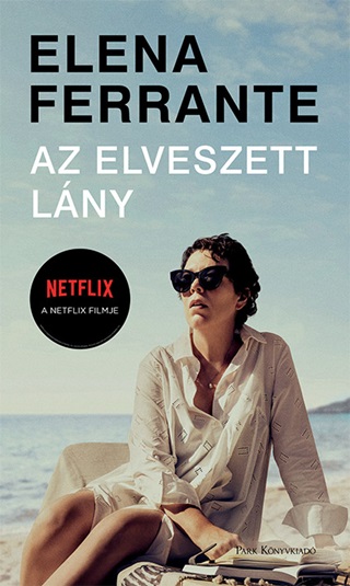 Elena Ferrante - Az Elveszett Lny (Netflix)