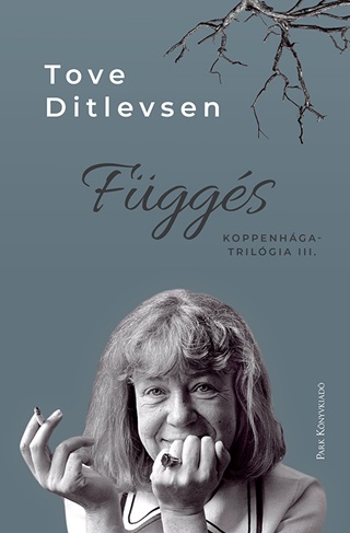 Tove Ditlevsen - Fggs - Koppenhga-Trilgia Iii.