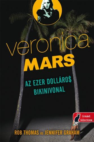 Veronica Mars - Az Ezer Dollros Bikinivonal