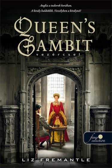 Elizabeth Fremantle - Queen'S Gambit - Vezrcsel - Fztt