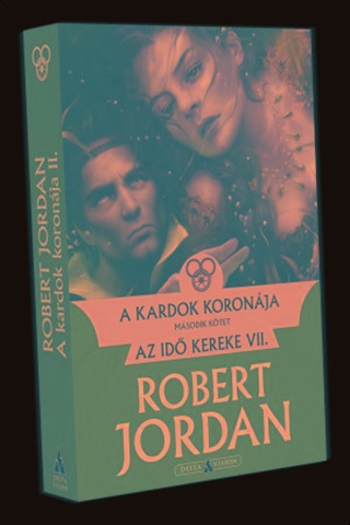 Robert Jordan - A Kardok Koronja Ii. Ktet - Az Id Kereke Vii.