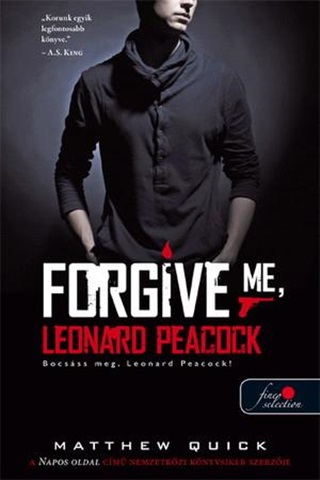Matthew Quick - Forgive Me, Leonard Peacock - Fztt