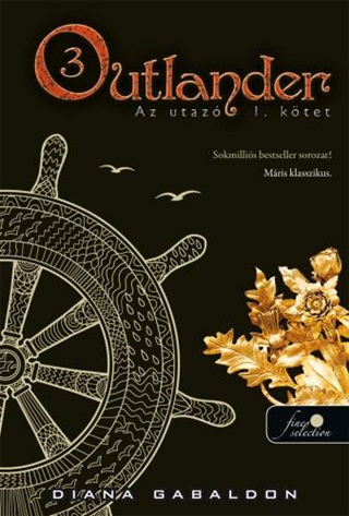 Diana Gabaldon - Outlander 3. - Az Utaz I-Ii. Ktet - Fztt