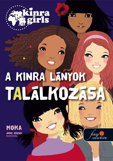 Moka - A Kinra Lnyok Tallkozsa - Kttt - Kinra Girls 1.