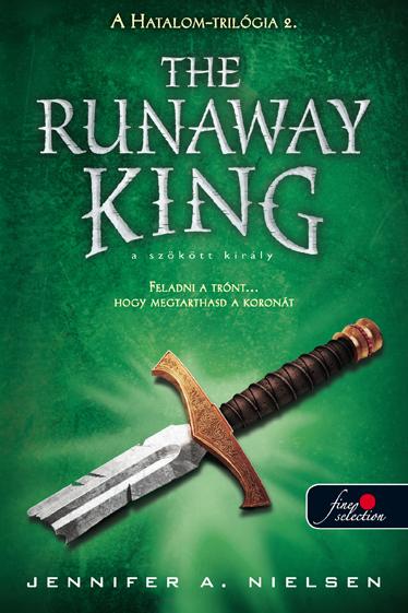 Jennifer A. Nielsen - The Runaway King - Kttt - A Szktt Kirly