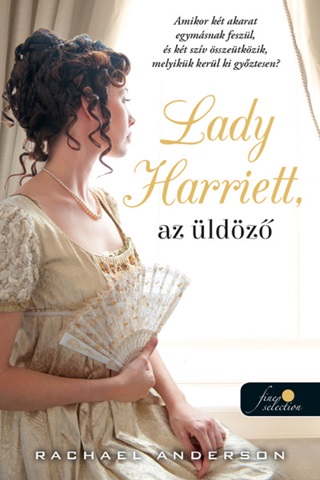 Rachael Anderson - Lady Harriet, Az ldz (Tanglewood 3.)