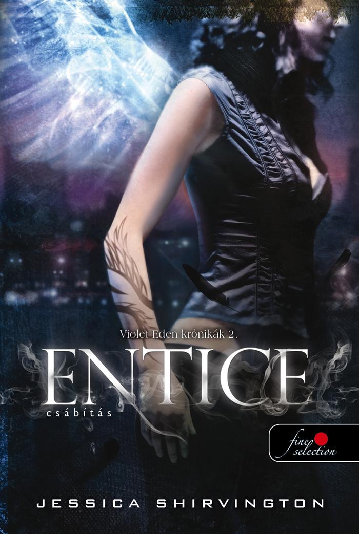 Jessica Shirvington - Entice - Csbts - Violet Eden Krnikk 2. - Fztt