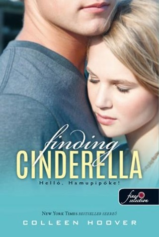Colleen Hoover - Finding Cinderella - Hell, Hamupipke! - Fztt