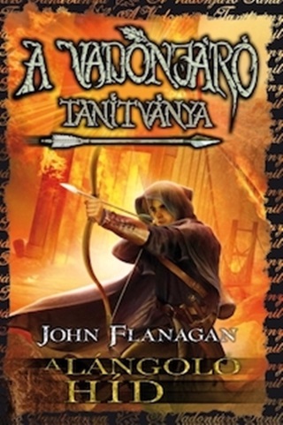 John Flanagan - A Vadonjr Tantvnya 2. A Lngol Hd